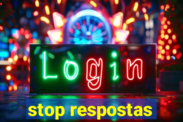 stop respostas